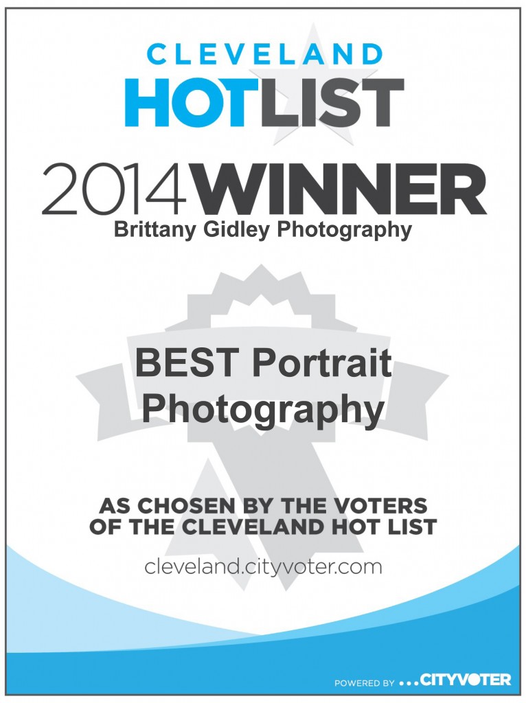 Cleveland Hot List Winner 2014 | Brittany Gidley Photography LLC Cleveland Hot List Winner 2014 | Brittany Gidley Photography LLC