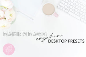 Making Magic Anywhere- The Lightroom Desktop Preset Collection